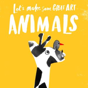 Let’s Make Some Great Art Animals